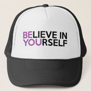 Believe in Yourself - Be You Trucker Hat