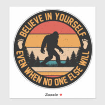 Believe In Yourself Bigfoot Black