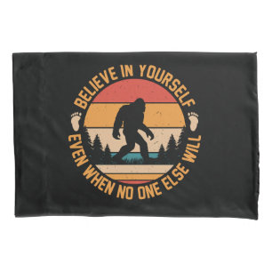 Believe In Yourself Bigfoot Black Pillowcase