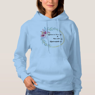 "Believe In Yourself" Blue F!oral HoodedSweatshirt Hoodie