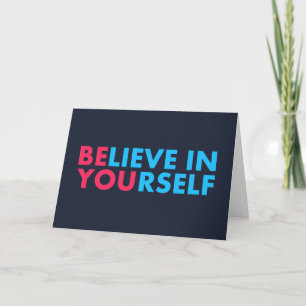 Believe in yourself card