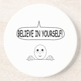 Believe In Yourself Coaster