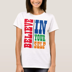BELIEVE IN YOURSELF COLORFUL TYPOGRAPHY T-Shirt
