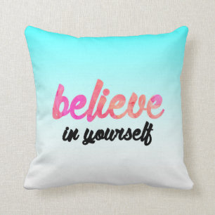 Believe in yourself cushion