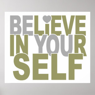 BELIEVE IN YOURSELF custom poster