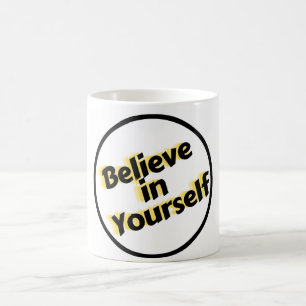 Believe in Yourself Daily Coffee Mug