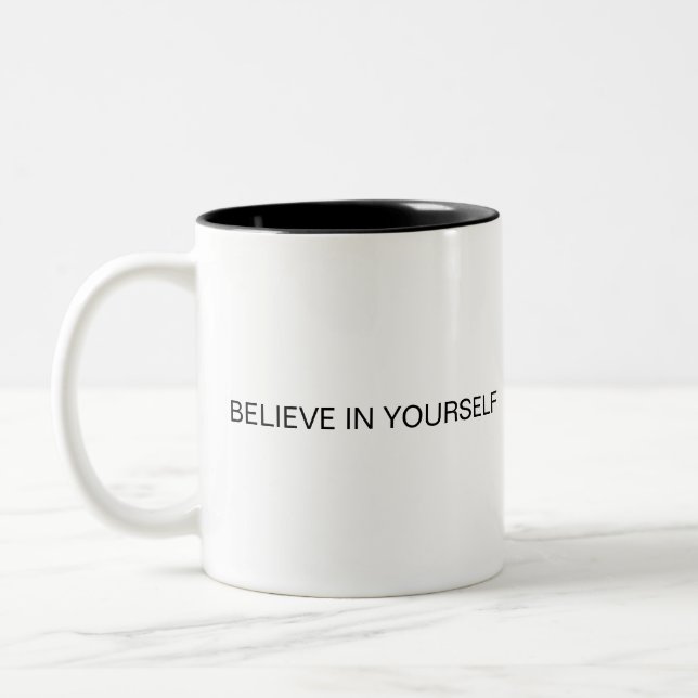 Believe in yourself Design Coffee mug  (Left)