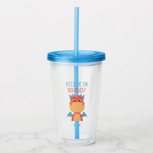 Believe In Yourself Dragon Acrylic Tumbler