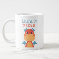 Believe In Yourself Dragon