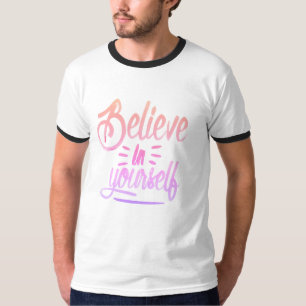  Believe in Yourself - Empowering Inspirational De T-Shirt