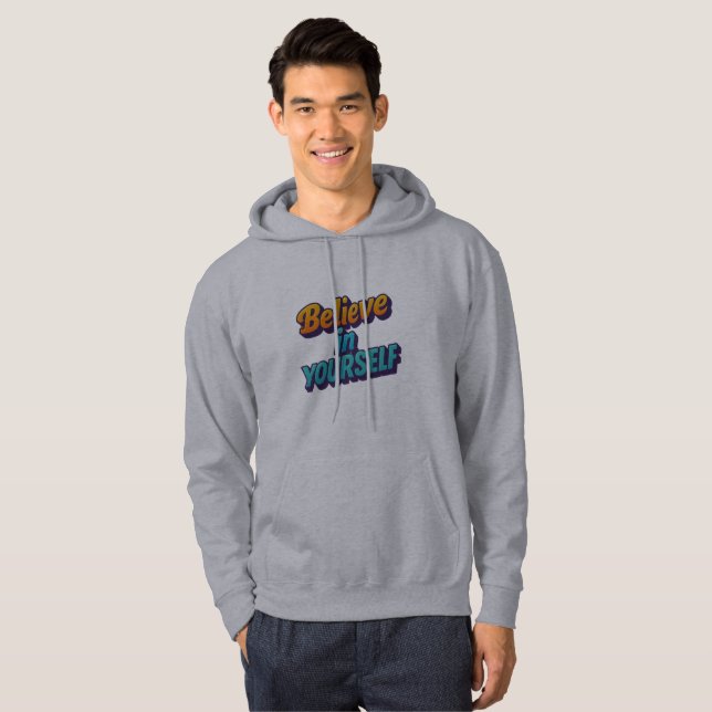 Believe in Yourself Hoodie (Front Full)