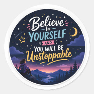 Believe in Yourself Inspirational Motivational Classic Round Sticker