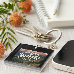 Believe in Yourself Key Ring