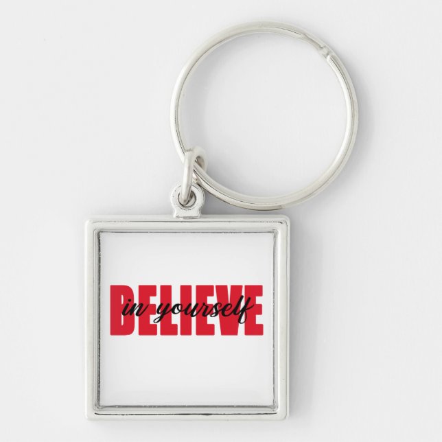 Believe in yourself    key ring (Front)
