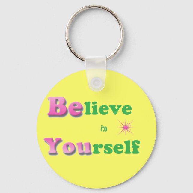 Believe in Yourself Keychain (Front)
