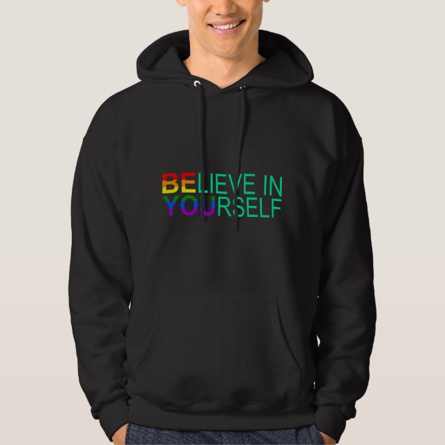 BELIEVE IN YOURSELF LGBT Pride Month LGBTQ Rainbow Hoodie (Front)
