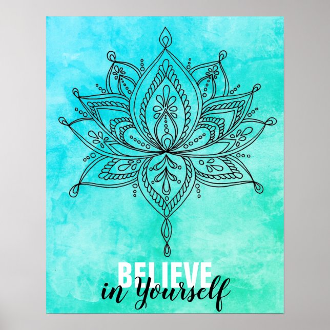 Believe In Yourself Lotus Mandala Turquoise  Poster (Front)
