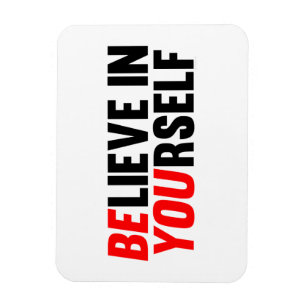 Believe in Yourself Magnet