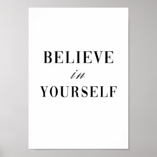 Believe in Yourself – Minimalist Motivational Art Poster