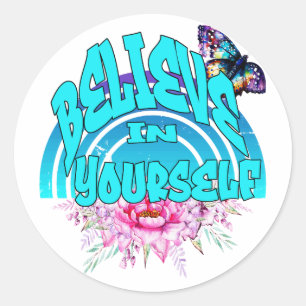 Believe In Yourself - Motivational Butterfly Classic Round Sticker