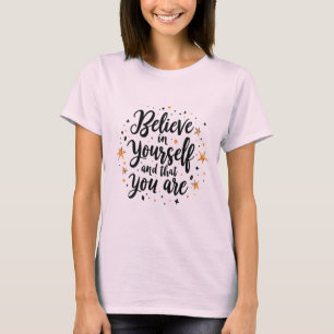 Believe in Yourself Motivational Quote Design T-Shirt