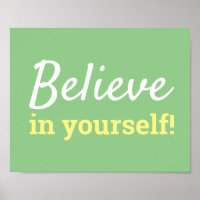Believe in Yourself Motivational Quote Green White
