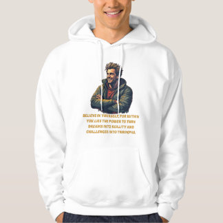 Believe in Yourself Motivational Quote T-Shirt – E Hoodie