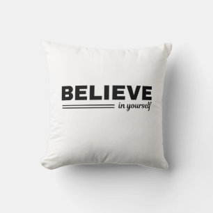 Believe in Yourself Motivational Throw Pillow
