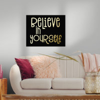 Believe in Yourself Motovational Black Luxury
