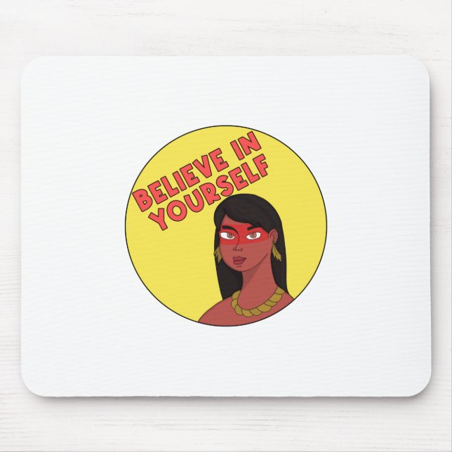 Believe in Yourself Mouse Pad (Front)
