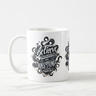 Believe in Yourself Mug