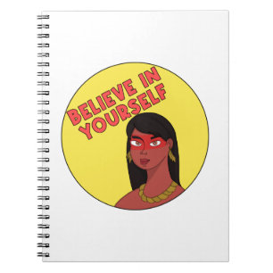Believe in Yourself Notebook