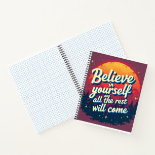 Believe in yourself notebook