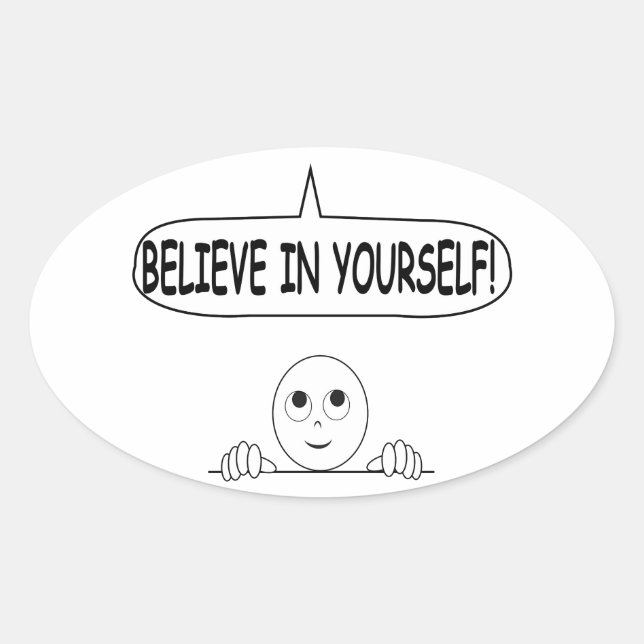 Believe In Yourself Oval Sticker (Front)