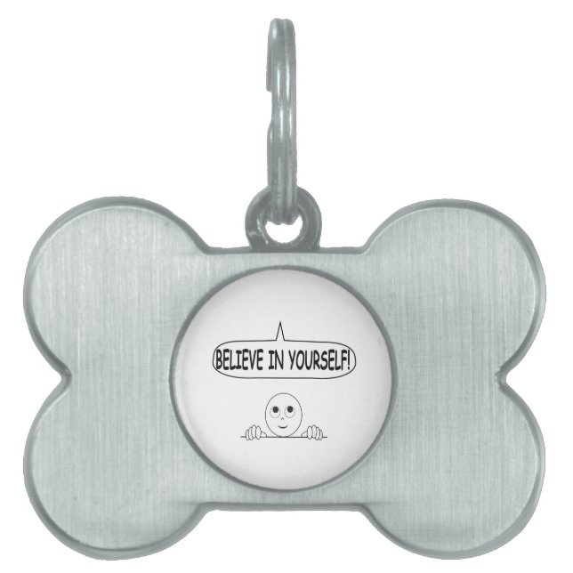 Believe In Yourself Pet ID Tag (Front)