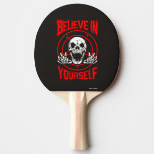 Believe In Yourself Ping Pong Paddle