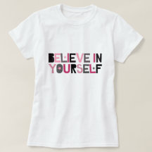 Believe in Yourself (pink, black and grey)