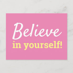 Believe in Yourself Pink White Quote Postcard