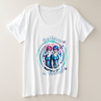 Believe in Yourself Plus Size T-Shirt