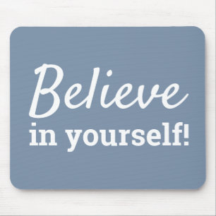 Believe in Yourself Quote Chic Blue & White Mouse Pad