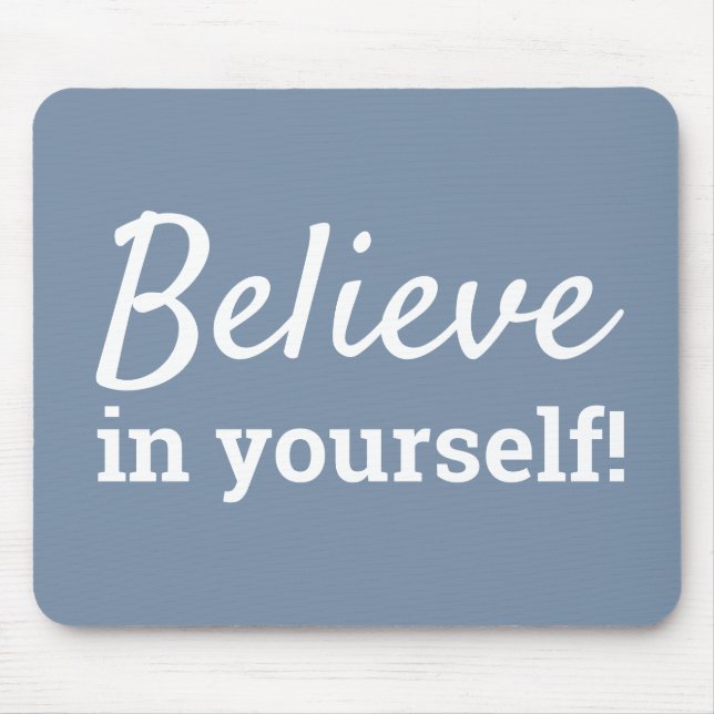 Believe in Yourself Quote Chic Blue & White Mouse Pad (Front)