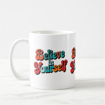 Believe In Yourself Retro Motivational Quote Typog