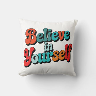 Believe In Yourself Retro Motivational Quote Typog Cushion