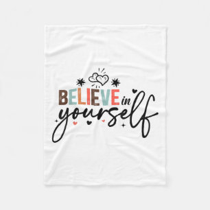 Believe In Yourself Sitive Message Motivational Wo Fleece Blanket