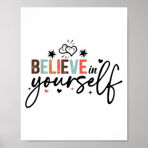 Believe In Yourself Sitive Message Motivational Wo Poster