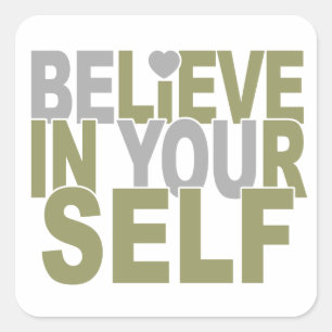 BELIEVE IN YOURSELF stickers