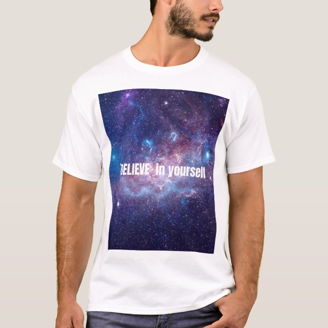Believe  in yourself  T-Shirt (Front)
