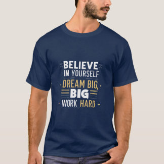 Believe in Yourself T-Shirt