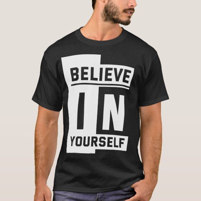 Believe in Yourself T-Shirt (Front)