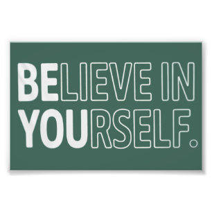 Believe In Yourself Teacher Motivational Positive Photo Print